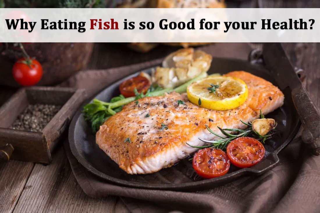 Unexpected Benefits of Eating Fish to Drive a Healthy Life